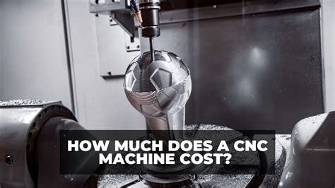 how much does a good cnc machine cost|how expensive is cnc machining.